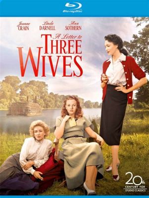 A Letter to Three Wives! Secrets Unveiled and Second Chances Explored